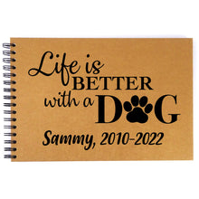 Personalised Kraft Scrapbook A5 A4 Life is Better with a Dog, Photo Album, Keepsake