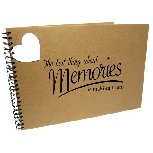 The Best thing about Memories is Making them, Quote Scrapbook