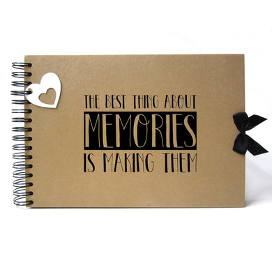 Scrapbook, A5 A4 Best Thing About Memories is Making Them, Photo Album, Guestbook, Keepsake